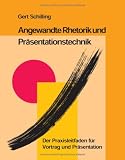 Angewandte Rhetorik und Pr�sentationstechnik
