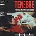 Tenebre: The Complete Original Motion Picture Sound Track