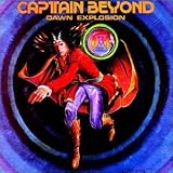 Captain Beyond -  Dawn Explosion