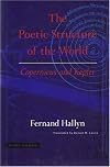 The Poetic Structure of the World: Copernicus and Kepler