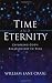 Books : Time and Eternity: Exploring God's Relationship to Time