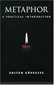 Metaphor: A Practical Introduction