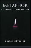 Metaphor: A Practical Introduction