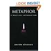 Metaphor: A Practical Introduction
