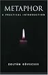 Metaphor: A Practical Introduction