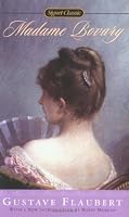 Madame Bovary: 150th Anniversary Edition (Signet Classics)