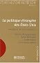 La politique �trang�re des Etats-Unis : Fondements, acteurs, formulation