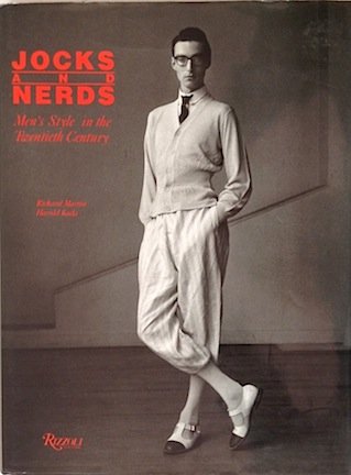 Jocks & Nerds : Men's Style in the Twentieth Century
