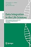 Data integration in the life sciences : 9th international conference, DILS 2012, Montreal, QC, Canada, July 11-12 2013 : proceedings