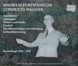 Furtwangler Conducts Wagner (Recordings 1931-1942)