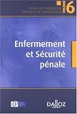 Revue Dalloz-Sirey  / Enfermement et sécurité pénale