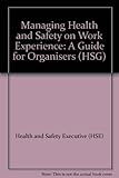 Managing health and safety on work experience : a guide for organisers