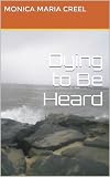 Dying to Be Heard