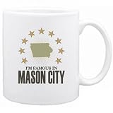 New  I Am Famous In Mason City  Iowa Mug Usa City
