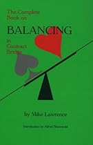 The Complete Book on Balancing in Contract Bridge The Complete Book on Balancing in Contract Bridge