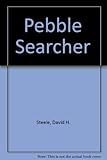 The pebble searcher