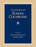 Handbook of School Counseling (Counseling and Counseling Education) (Counseling and Counseling Education),
