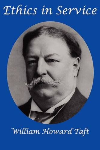 Ethics in Service, by William Howard Taft