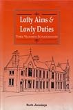 Lofty aims & lowly duties : three Victorian schoolmasters