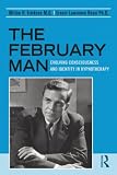 The February Man: Evolving Consciousness and Identity in Hypnotherapy by Milton H. Erickson, Ernest Lawrence Rossi