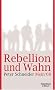 Rebellion und Wahn - Mein '68. Eine autobiographische Erz�hlung