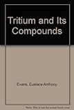 Tritium and its compounds