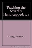 Teaching the severely handicapped