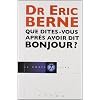 Que d�tes-vous apr�s avoir dit bonjour ?