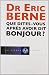 Que d�tes-vous apr�s avoir dit bonjour ?