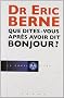 Que d�tes-vous apr�s avoir dit bonjour ?