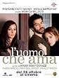 The Man Who Loves ( L'uomo che ama )