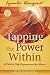 Tapping the Power Within: A Path to Self-Empowerment for Women [With CD] [TAPPING POWER W/IN W/CD]
