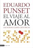 El viaje al amor / Journey to love: Las Nuevas Claves Cientificas / New Scientific Clues