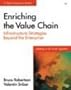 Enriching the Value Chain: Infrastructure Strategies Beyond the Enterprise (IT Best Practices series)