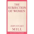 The Subjection of Women (Great Books in Philosophy)
