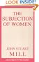 The Subjection of Women (Great Books in Philosophy)