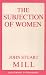 The Subjection of Women (Great Books in Philosophy)