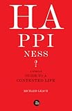 Happiness? : a simple guide to a contented life