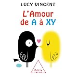 L'Amour de A � XYpar Lucy Vincent
