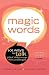 Magic Words: 101 Ways to Talk Your Way Through Life's Challenges