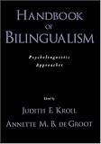 Handbook of Bilingualism: Psycholinguistic Approaches