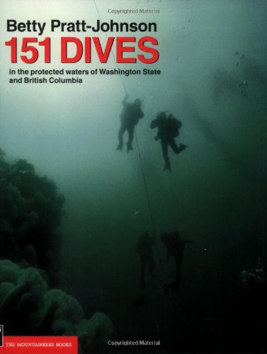 151 Dives in the Protected Waters of Washington State and British Columbia