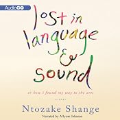 Lost in Language and Sound: Or How I Found My Way to the Arts:Essays | [Ntozake Shange]