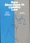New Directions in Liability Law (Proceedings of the Academy of Political Science, Vol 37, No 1)