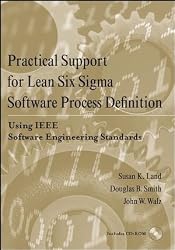 Practical Support for Lean Six Sigma Software Process Definition Using IEEE Software Engineering Standards