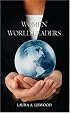Women World Leaders: Great Politicians Tell Their Stories
