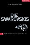 Die Swarovskis: Das Porträt einer schillernden Dynastie