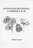 After Passchendaele : a writer's war