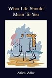 What Life Should Mean To You (Repertorium Bibliographicum)