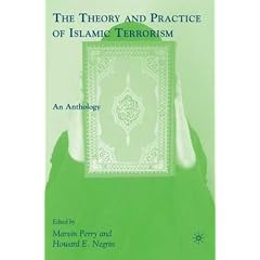 The Theory and Practice of Islamic Terrorism: An Anthology